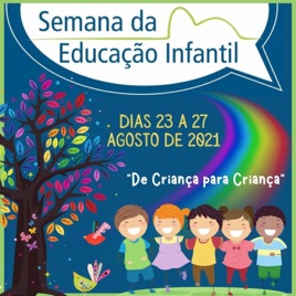 SEMANA DA EDUCAÇÃO INFANTIL. Episódio 1