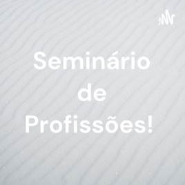 Seminário de Profissões!