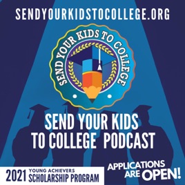 Send Your Kids To College Podcast