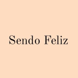 Sendo Feliz