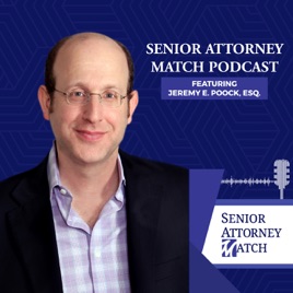 Senior Attorney Match Podcast