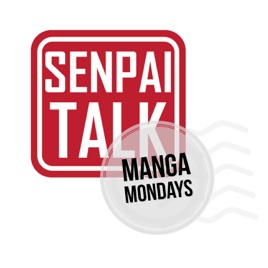 Senpai Talk Manga Mondays