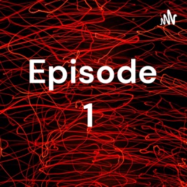 Episode 1