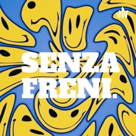 SENZA FRENI