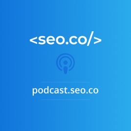 SEO Podcast | SEO.co Search Engine Optimization Podcast