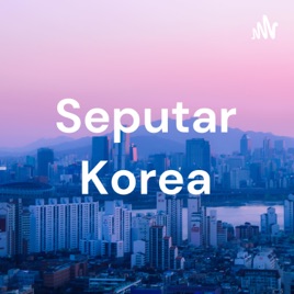 Seputar Korea