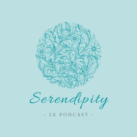 Serendipity - Le Podcast qui parle de désir d'enfant