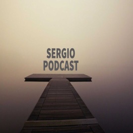 Sergio Podcast