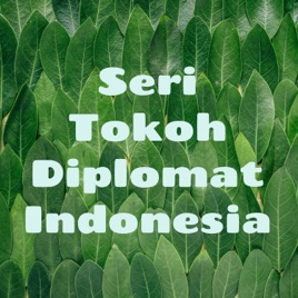 Seri Tokoh Diplomat Indonesia