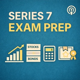 Series 7 (FINRA) Exam Prep