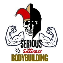Serious and Silliness Bodybuilding