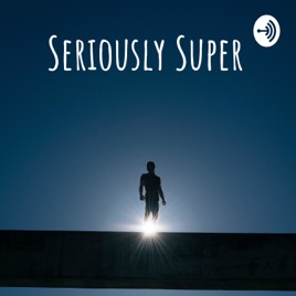Seriously Super