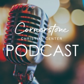 Sermon of the Week, Cornerstone Christian Center