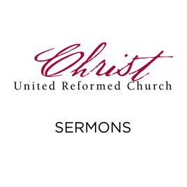 Sermons at Christ URC