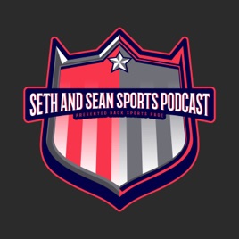 Seth And Sean Sports Podcast