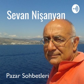 Sevan Nişanyan - Pazar Sohbetleri