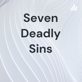 Seven Deadly Sins