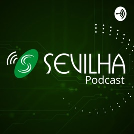 Sevilha Podcast