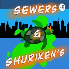 Sewers & Shuriken's