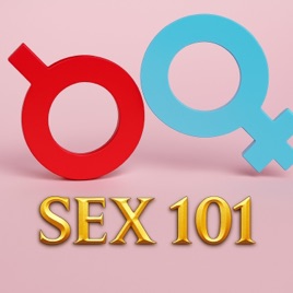 Sex 101 and Relationships