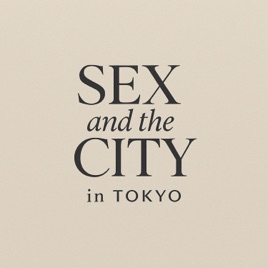 SEX AND THE CITY in Tokyo