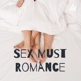Sex Must Romance
