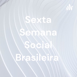 Sexta Semana Social Brasileira