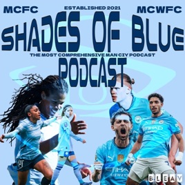 Shades of Blue: A Manchester City FC Podcast