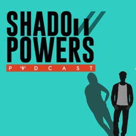 Shadow Powers Podcast