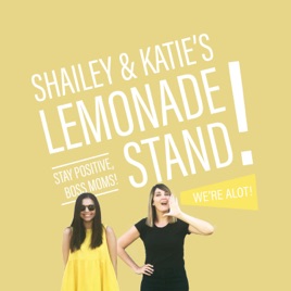 Shailey & Katie's Lemonade Stand: Design Moms Finding the Happy Balance as Work-from-home Entreprene...