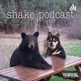 Shake Podcast