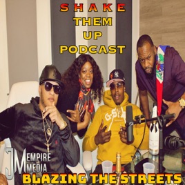 SHAKE THEM UP PODCAST (JM EMPIRE MEDIA)