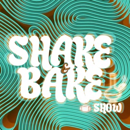 SHAKEandBAKE SHOW