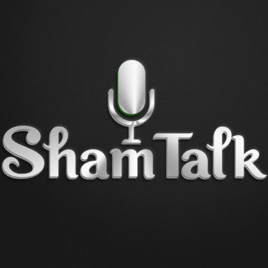 Sham Talk Podcast