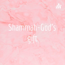 Shammah-God’s gift