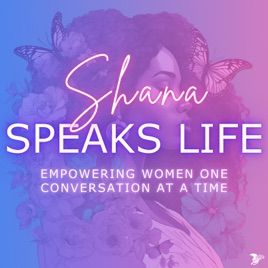 Shana Speaks Life