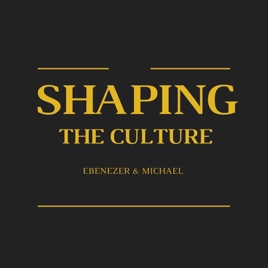 Shaping The Culture
