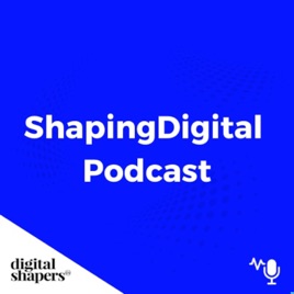 ShapingDigital Podcast