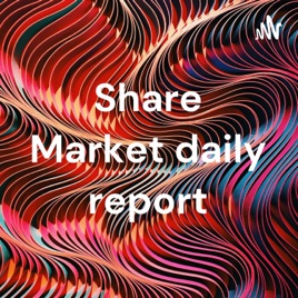 Share Market daily report