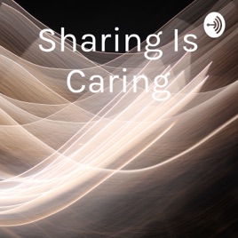 Sharing Is Caring