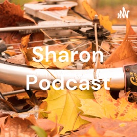 Sharon Podcast
