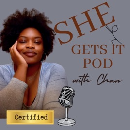 SHE Gets It Pod