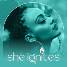 She Ignites Podcast