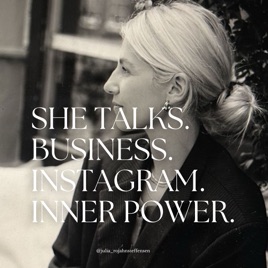 She talks. Business. Instagram. Inner Power.