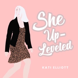 SHE UP-LEVELED PODCAST