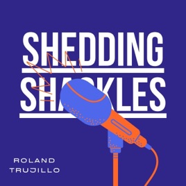 Shedding Shackles