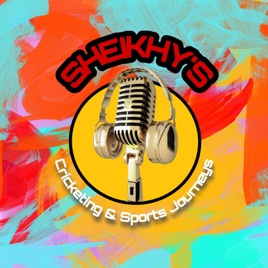Sheikhys Sports Journey's Podcast