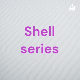 Shell series