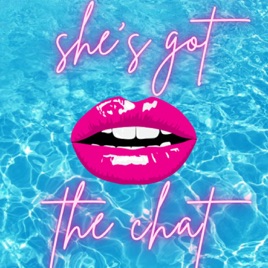 She's Got the Chat | A Reality TV Podcast