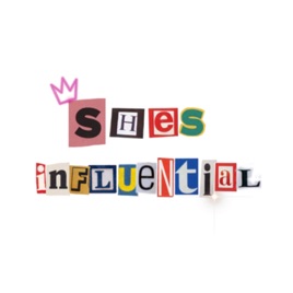 She’s influential